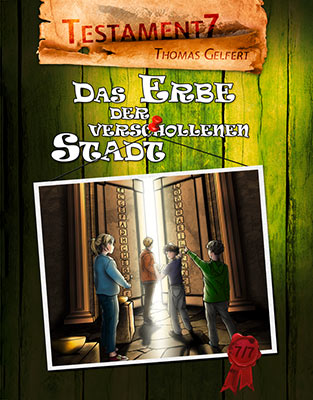 Testament7 - Das Erbe der verschollenen Stadt